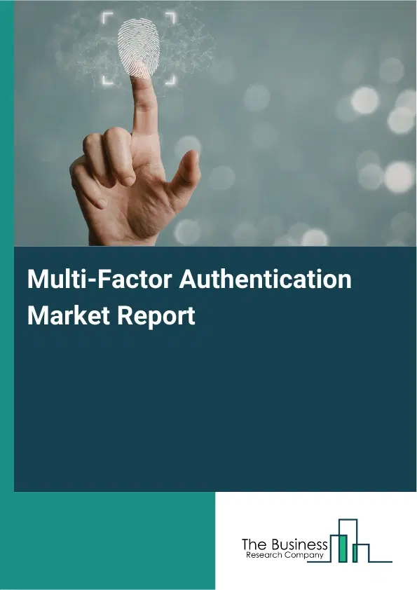 Global Multi-Factor Authentication Market Report 2026