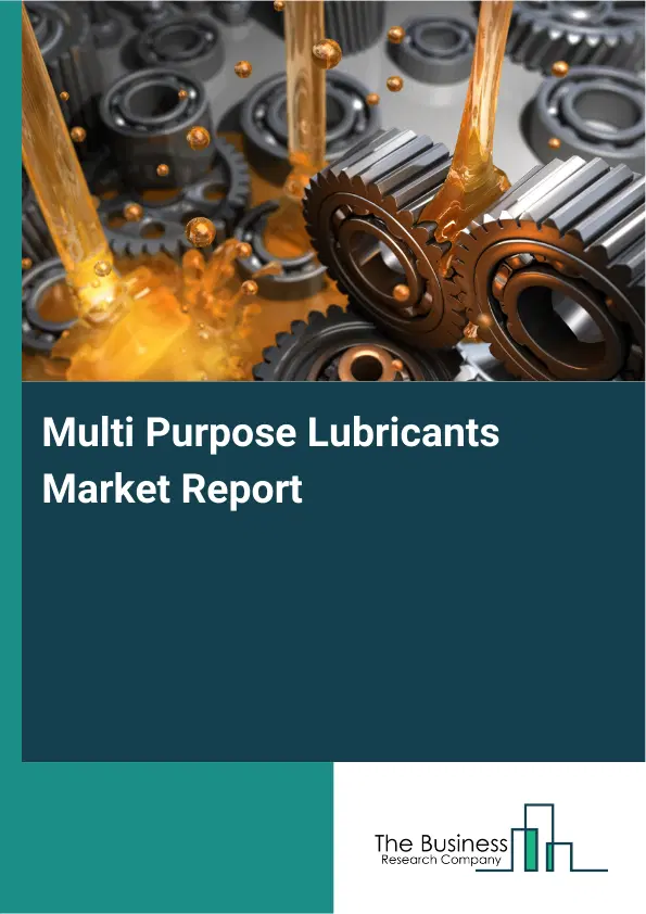 Global Multi Purpose Lubricants Market Report 2026