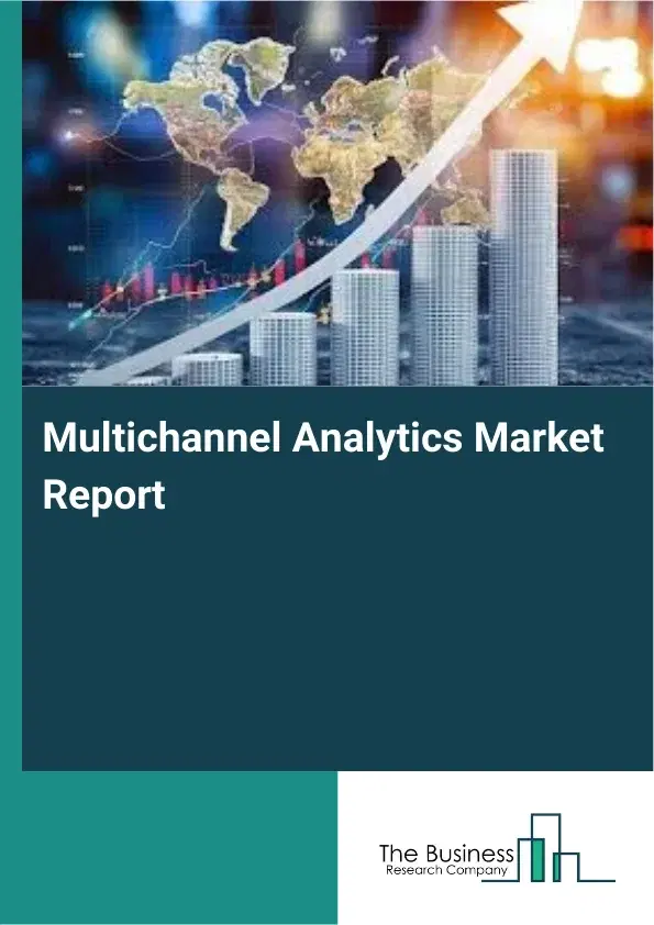 Global Multichannel Analytics Market Report 2026