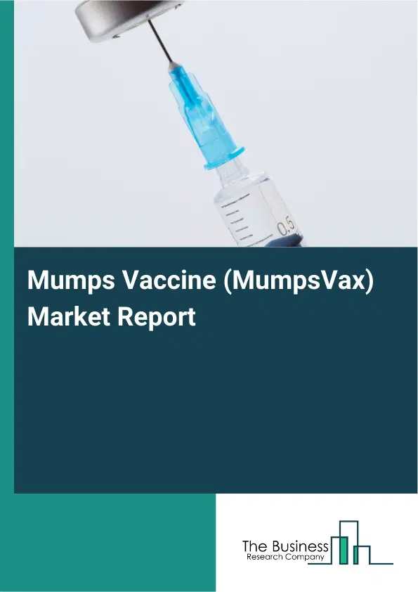 Global Mumps Vaccine (MumpsVax) Market Report 2026