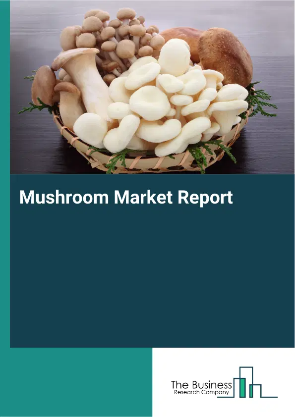 Global Mushroom Market Report 2026