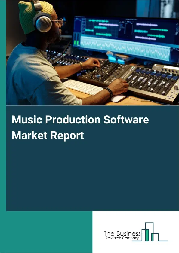 Global Music Production Software Market Report 2026