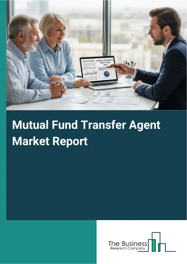 Global Mutual Fund Transfer Agent Market Report 2026
