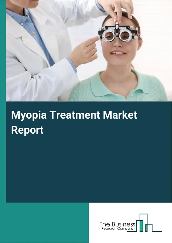 Global Myopia Treatment Market Report 2026