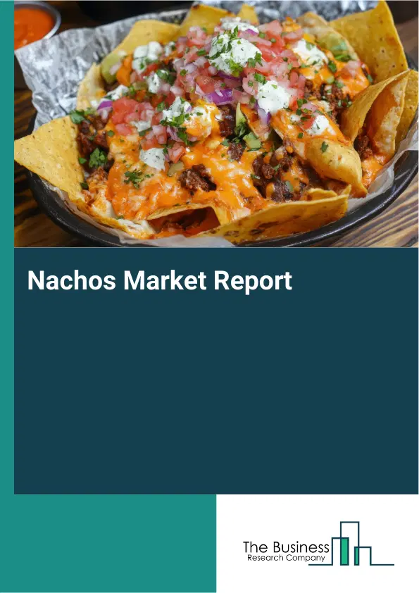 Global Nachos Market Report 2026
