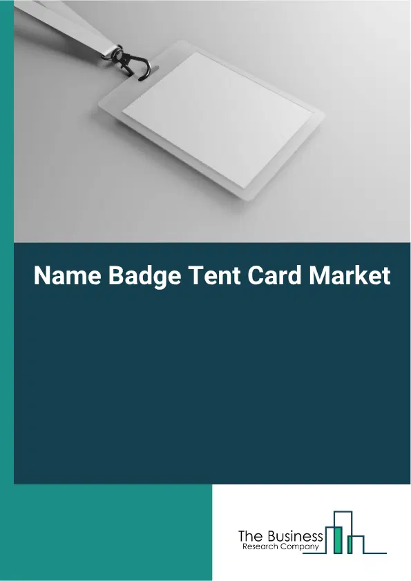 Name Badge Tent Card Market Report 2026