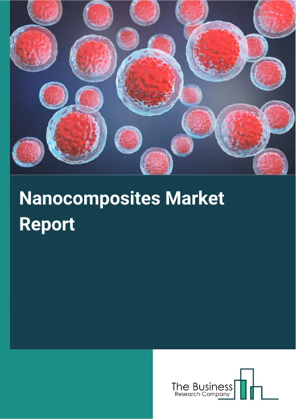 Global Nanocomposites Market Report 2026