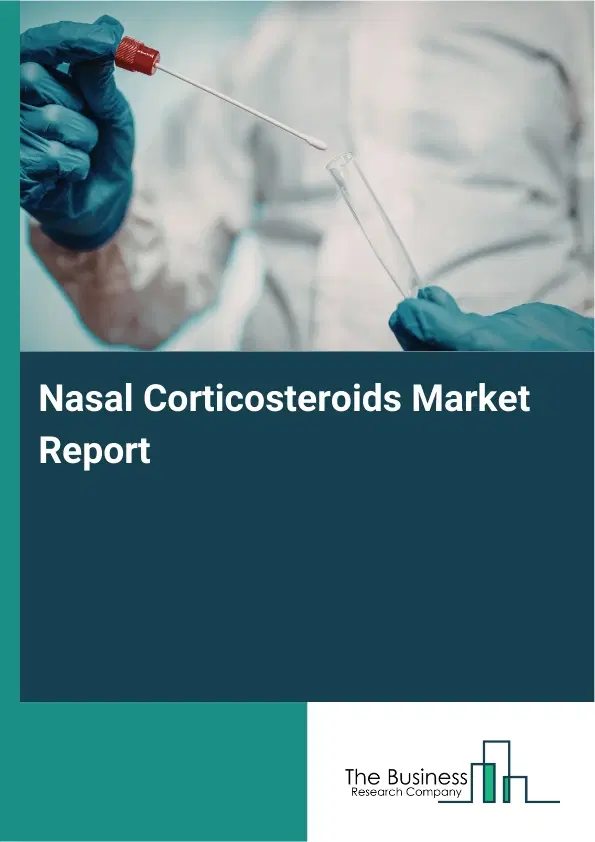 Global Nasal Corticosteroids Market Report 2026