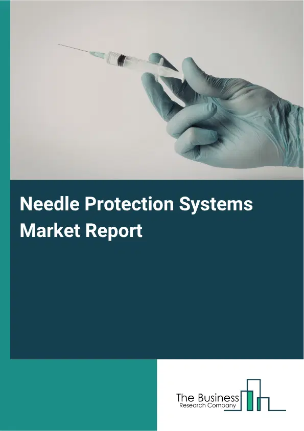 Needle Protection Systems Market Report 2026