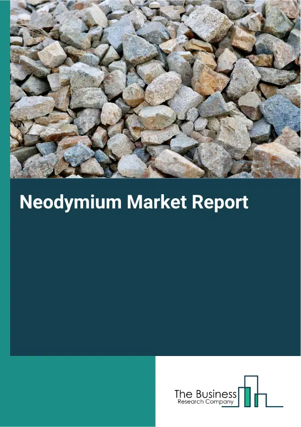 Global Neodymium Market Report 2026