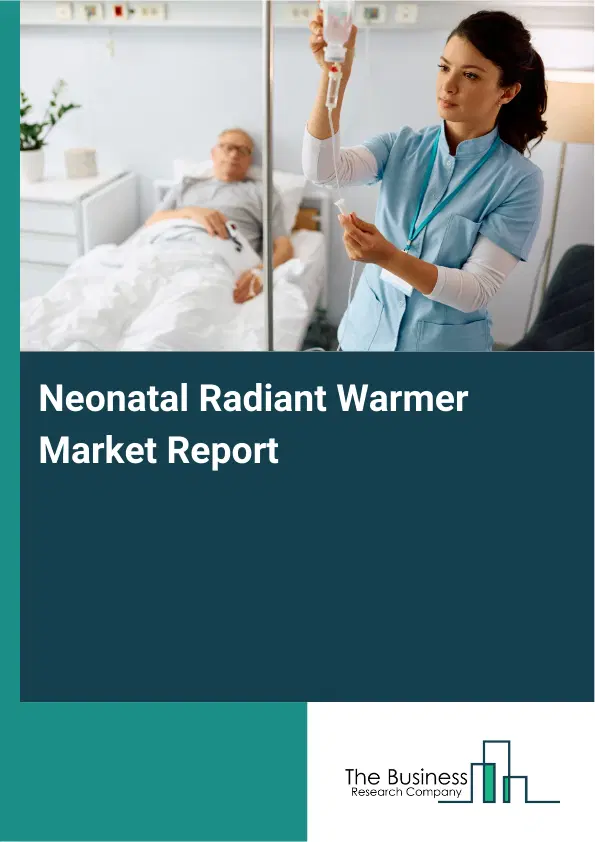 Global Neonatal Radiant Warmer Market Report 2026