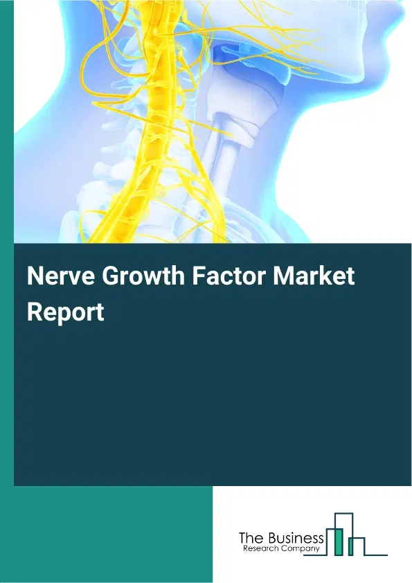 Global Nerve Growth Factor Market Report 2026