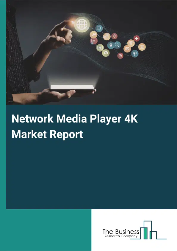 Network Media Player 4K Market Report 2026
