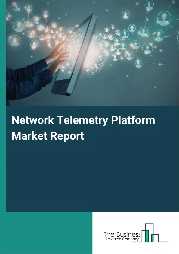 Global Network Telemetry Platform Market Report 2026