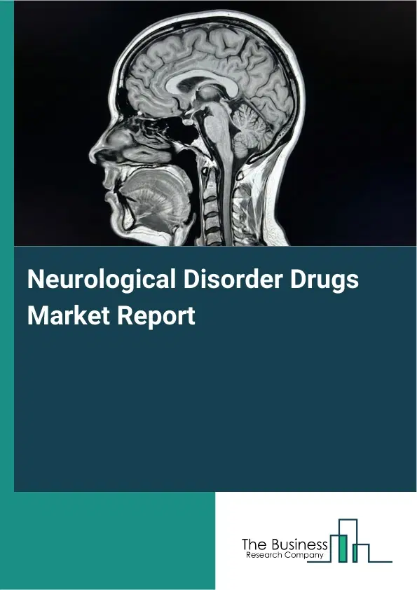 Global Neurological Disorder Drugs Market Report 2026
