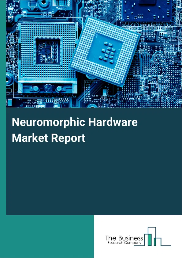 Global Neuromorphic Hardware Market Report 2026