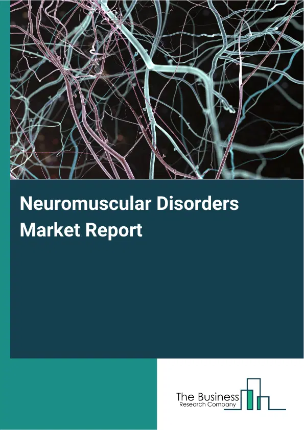 Global Neuromuscular Disorders Market Report 2026