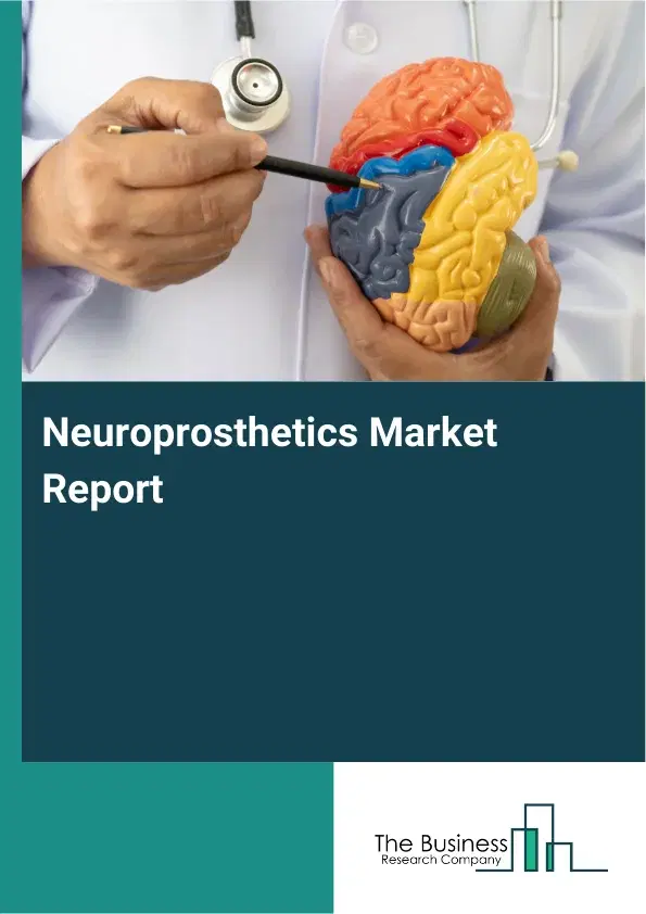 Global Neuroprosthetics Market Report 2026