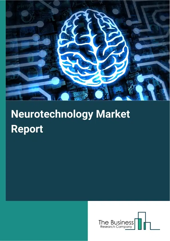 Global Neurotechnology Market Report 2026