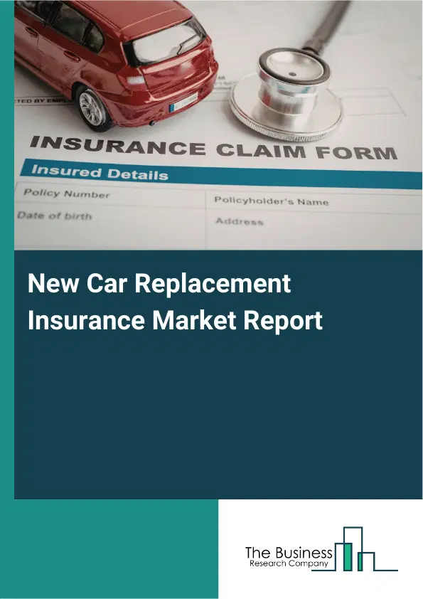 Global New Car Replacement Insurance Market Report 2026