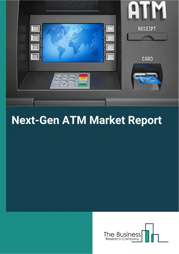 Global Next-Gen ATM Market Report 2026