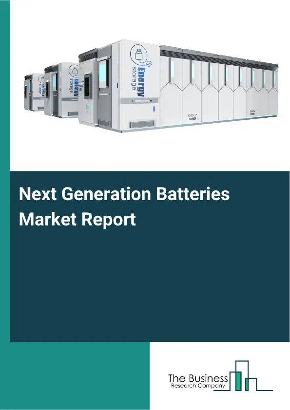 Global Next Generation Batteries Market Report 2026