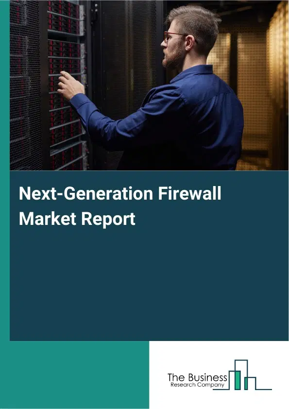 Global Next-Generation Firewall Market Report 2026