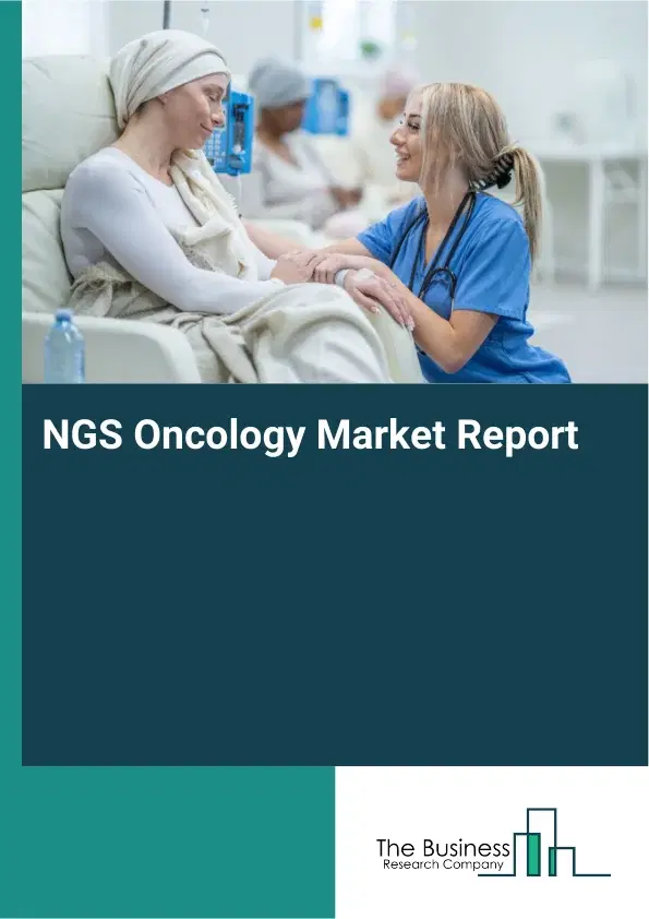 Global NGS Oncology Market Report 2026