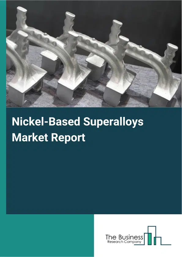 Global Nickel-Based Superalloys Market Report 2026