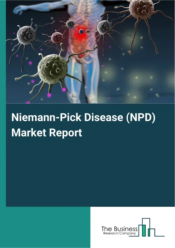 Global Niemann-Pick Disease (NPD) Market Report 2026