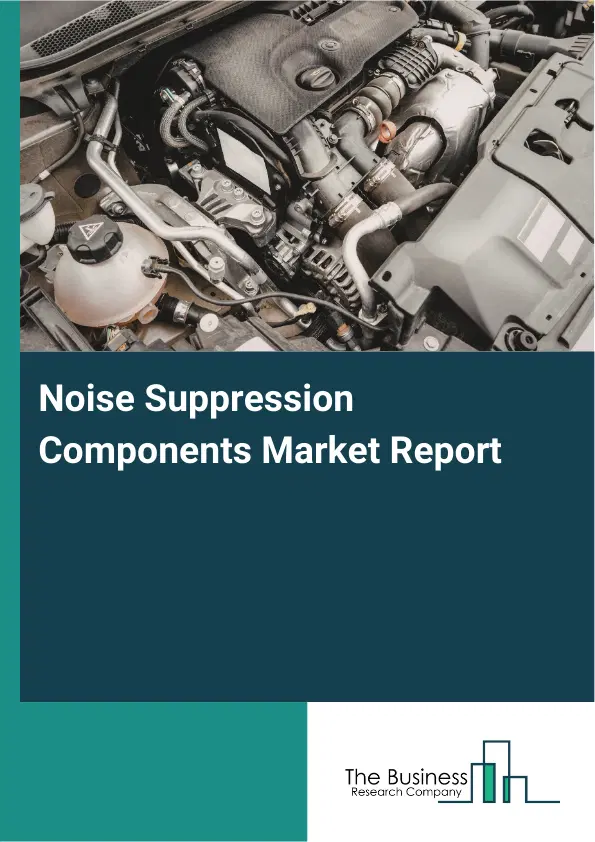 Global Noise Suppression Components Market Report 2026