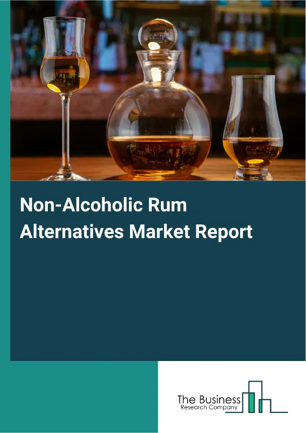 Global Non-Alcoholic Rum Alternatives Market Report 2026
