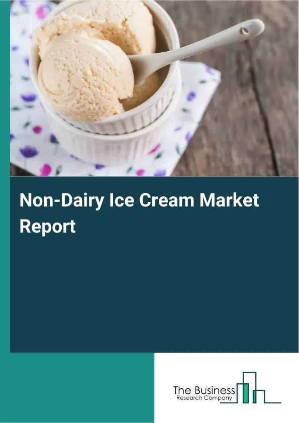 Global Non-Dairy Ice Cream Market Report 2026