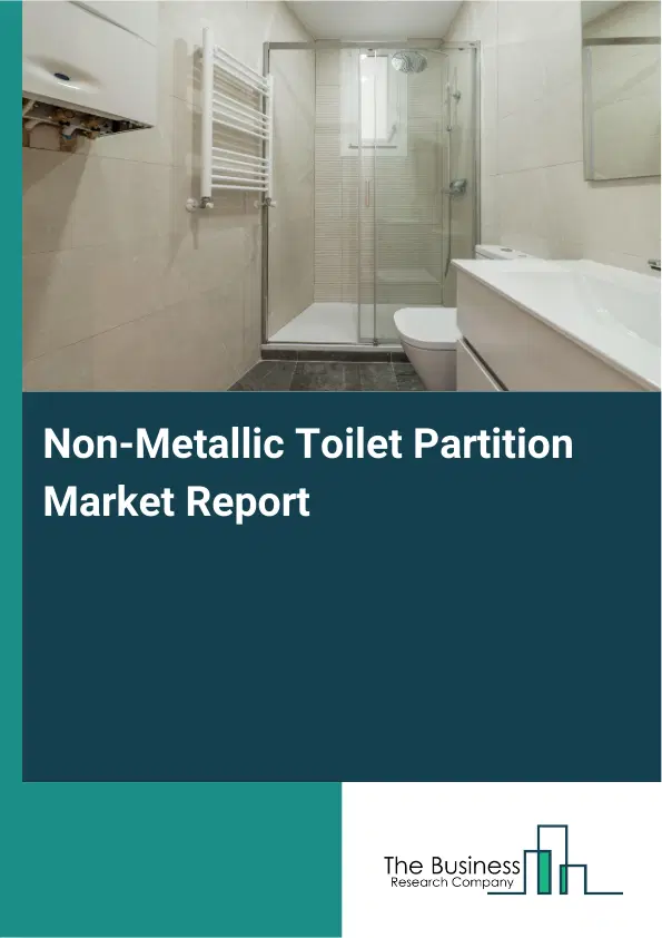 Global Non-Metallic Toilet Partition Market Report 2026