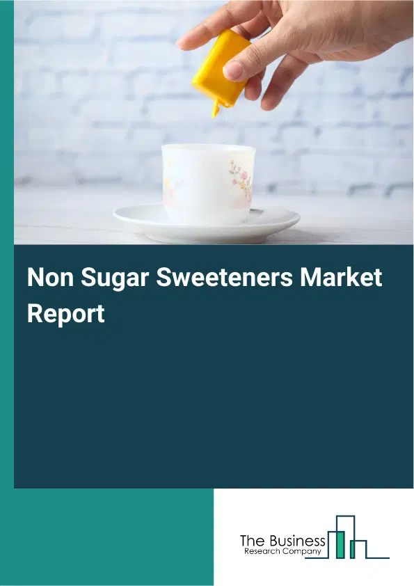 Global Non Sugar Sweeteners Market Report 2026