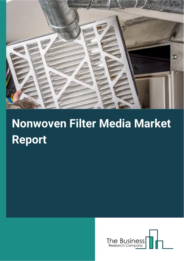 Global Nonwoven Filter Media Market Report 2026