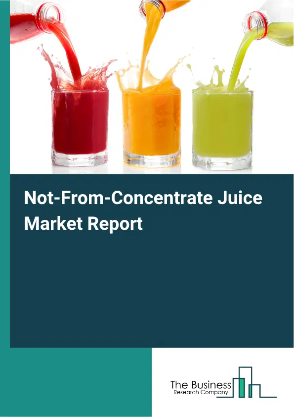 Not-From-Concentrate Juice Market Report 2026