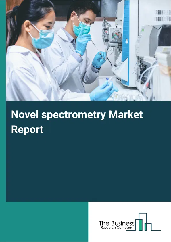 Global Novel spectrometry Market Report 2026