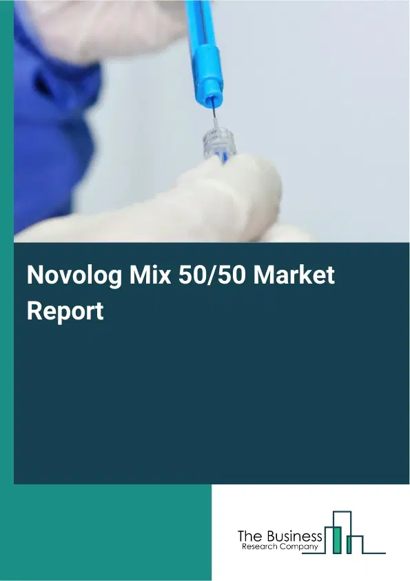 Global Novolog Mix 50/50 Market Report 2026