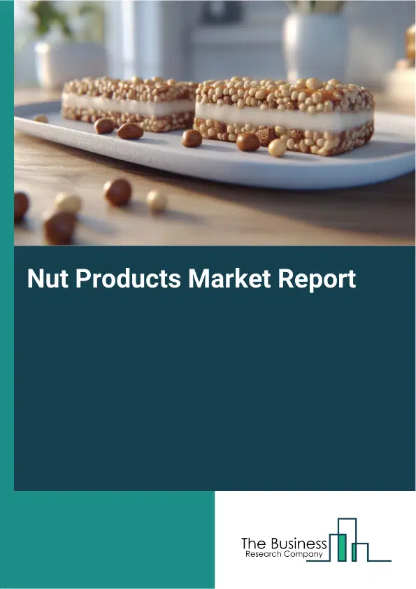 Global Nut Products Market Report 2026