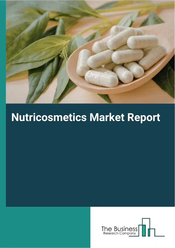 Global Nutricosmetics Market Report 2026