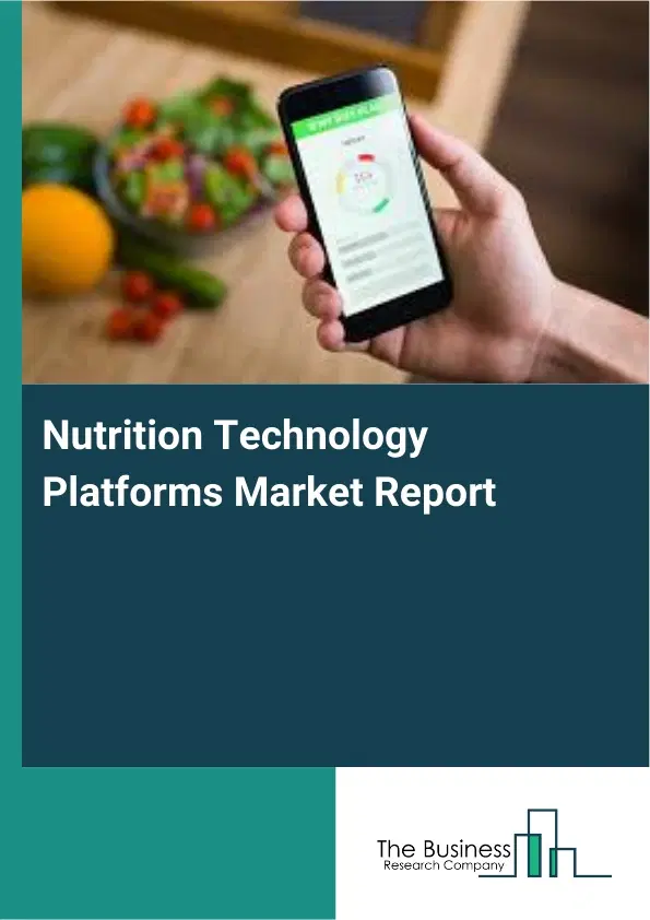 Global Nutrition Technology Platforms Market Report 2026