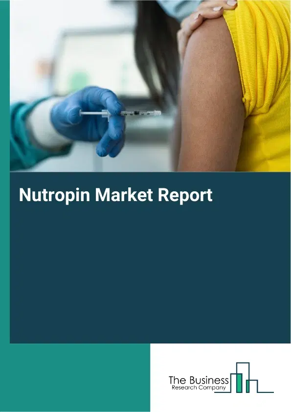 Global Nutropin Market Report 2026