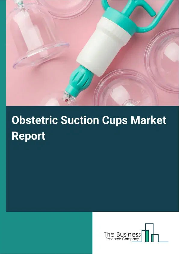 Global Obstetric Suction Cups Market Report 2026
