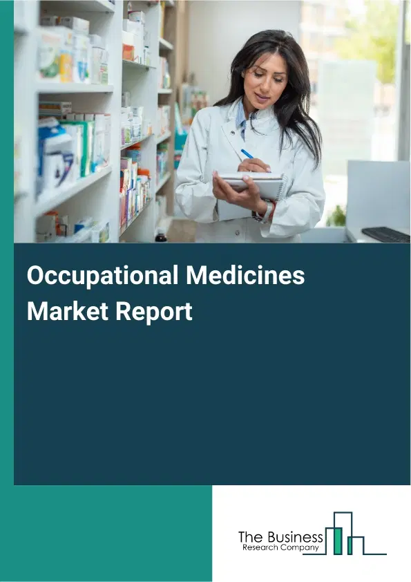 Global Occupational Medicines Market Report 2026