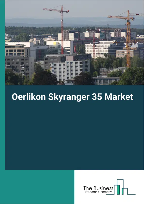 Oerlikon Skyranger 35 Market Report 2026