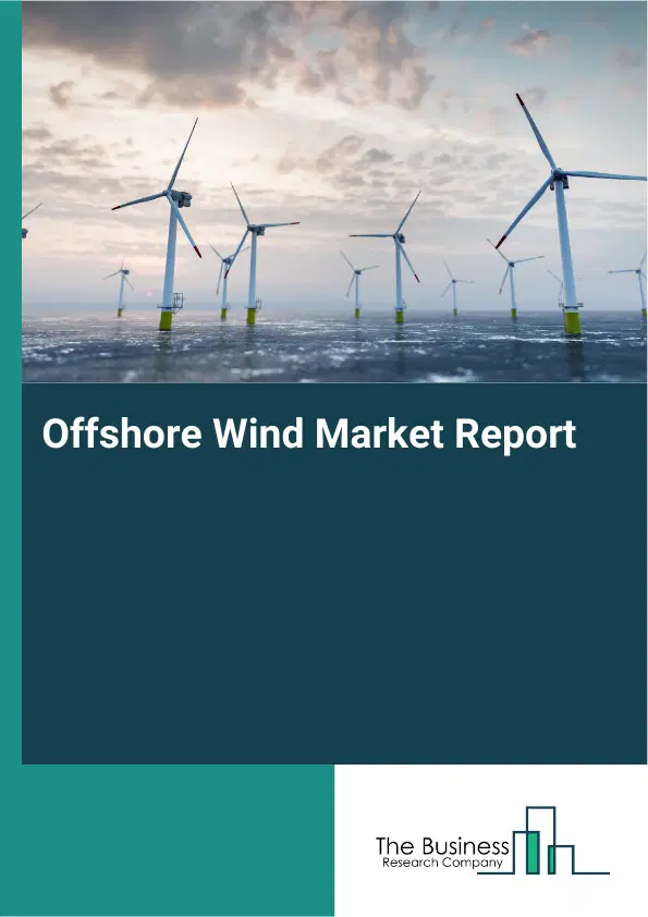 Global Offshore Wind Market Report 2026