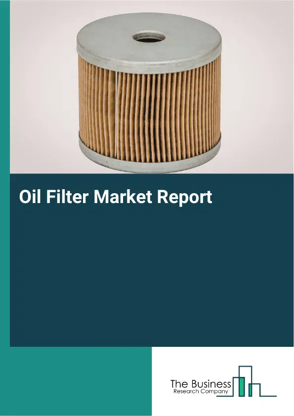 Global Oil Filter Market Report 2026