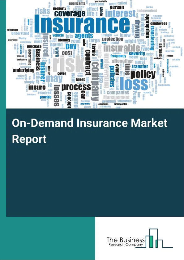 Global On-Demand Insurance Market Report 2026