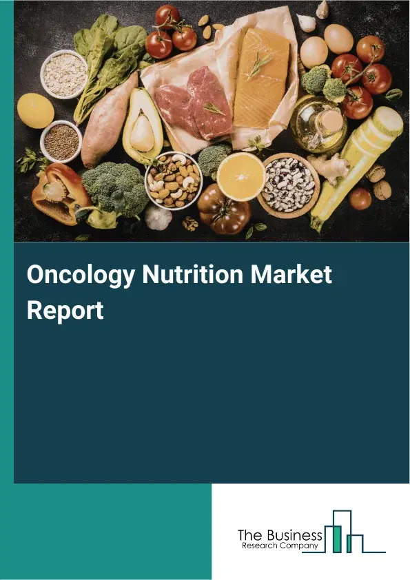 Global Oncology Nutrition Market Report 2026
